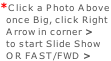 *Click a Photo Above   once Big, click Right    Arrow in corner >   to start Slide Show   OR FAST/FWD >